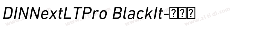 DINNextLTPro BlackIt字体转换 DINNextLTPro BlackIt字体转换